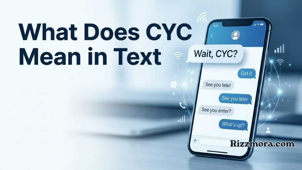 What Does CYC Mean in Text
